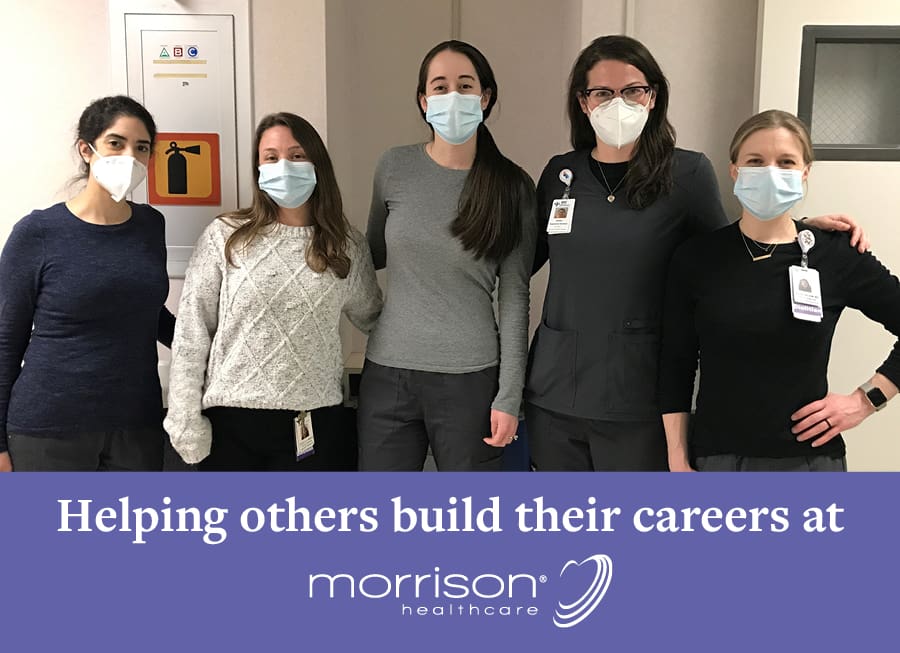 Helping Others Build Their Careers at Morrison Healthcare Morrison