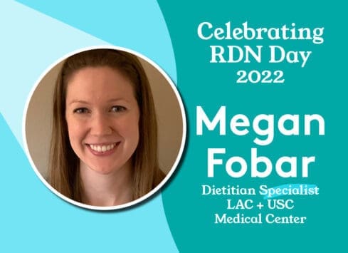 Megan Fobar, Dietitian Specialist at LAC + USC Medical Center, celebrating RDN Day 2022