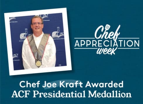 Chef Joe Kraft awarded ACF Presidential Medallion during Chef Appreciation Week