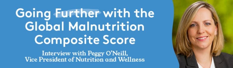 Peggy O'Neill, VP of Nutrition and Wellness at Morrison Healthcare discussing Global Malnutrition Composite Score