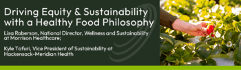 Driving Equity & Sustainability with a Healthy Food Philosophy
