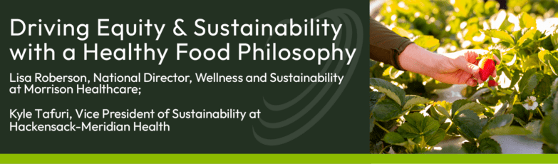 Driving Equity & Sustainability with a Healthy Food Philosophy