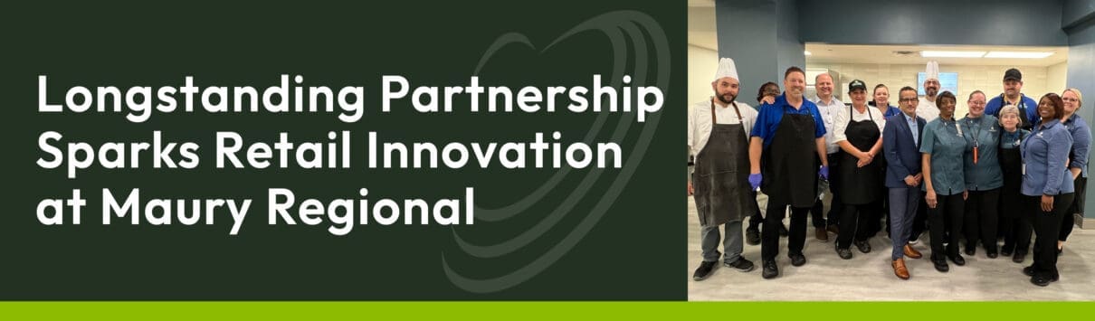 Longstanding partnership sparks retail innovation at Maury Regional