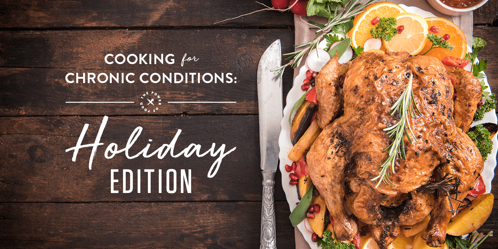 Roasted holiday turkey with oranges and herbs for chronic conditions